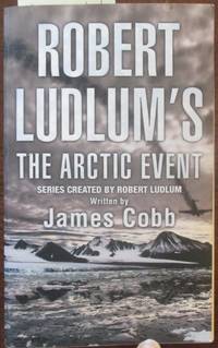 Arctic Event The: A Covert One Novel Robert Ludlum's