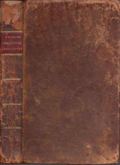 Theological Institutes; or, A View of the Evidences, Doctrines, Morals, and Institutions of Christianity