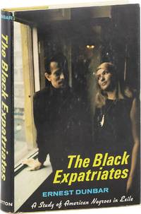 The Black Expatriates: A Study of American Negroes in Exile