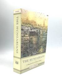 THE HUNGARIANS: A Thousand Years of Victory in Defeat