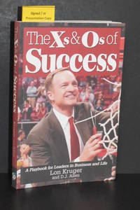 The Xs and Os of Success; A Playbook for Leaders in Business and Life