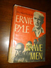 Brave Men by Pyle, Ernie - 1944