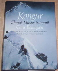 Kongur. China's Elusive Summit. by Chris (signed) Bonington - Signed First Edition - from Thylacine Fine Books (SKU: m1724)