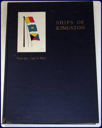 SHIPS OF KINGSTON. Good-bye , Fare Ye Well. by Henry M Jones - First Edition - 1926 - from Parnassus Book Service (SKU: 20227)