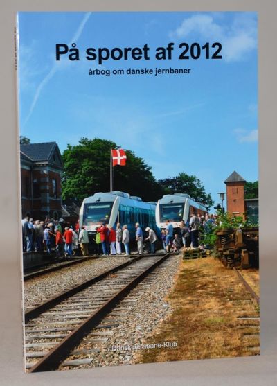 På sporet af 2012 - årbog om danske jernbaner.