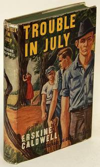 Trouble in July by CALDWELL, Erskine - [c1940s-50s]