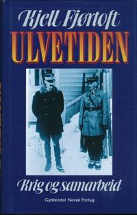 Ulvetiden. Krig og samarbeid