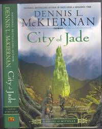 City of Jade  -8th and final (?) volume in the &quot;Mithgar&quot; series by McKiernan, Dennis L - 2008