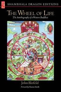 The Wheel of Life: The Autobiography of a Western Buddhist Shambhala Dragon Editions