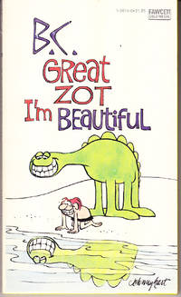 B.C.: Great Zot I&#039;m Beautiful by Hart, Johnny