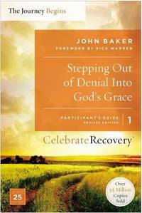 Stepping Out of Denial into God's Grace Participant's Guide 1: A Recovery Program Based...