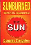Sunburned. MemoirsOf A Newspaper Man by Douglas Creighton
- Hardcover
- 1993
- from Gilt Edge Books (SKU: A710)