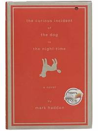 The Curious Incident of the Dog in the Night-Time: A Novel by Haddon, Mark - 2003