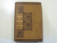 Dante: A Sketch of His Life and Works