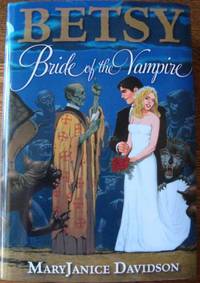 Betsy: Bride of the Vampire by MaryJanice Davidson - Hardcover - 2008 - from ThriftBooks (SKU: G1607512483I5N00)