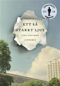 Ett så starkt ljus.