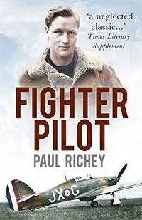 Fighter Pilot: A Personal Record of the Campaign in France 1939-1940
