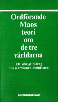 Ordförande Maos teori om de tre världarna. Ett…