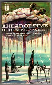 Ahead of Time (stories) by Kuttner, Henry - 1961