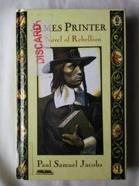 James Printer: A Novel of Rebellion