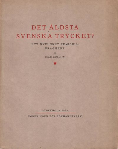 Det äldsta svenska trycket? Ett nyfunnet…