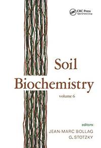 Soil Biochemistry: Volume 6: Volume 6