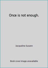 cover of Once is not enough.