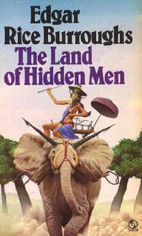 The Land of Hidden Men ( Jungle Girl ) by Edgar Rice Burroughs