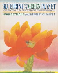 cover of Blueprint for a Green Planet: Your Practical Guide to Restoring the World's Environment