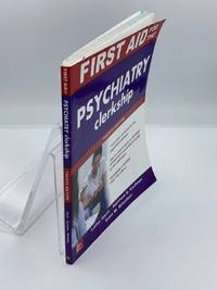 First Aid for the Psychiatry Clerkship, Fourth Edition