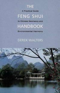 Feng Shui Handbook : A Practical Guide to Chinese Geomancy by Derek Walters - Paperback - 1995 - from ThriftBooks (SKU: G085030959XI2N00)