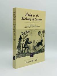 ASIA IN THE MAKING OF EUROPE, Volume II: A Century of Wonder, Book One: The Visual Arts by Lach, Donald F - 1994