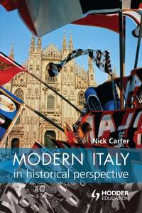Modern Italy in Historical Perspective (Hodder Arnold Publication)