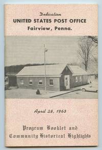 image of Dedication, United States Post Office, Fairview, Penna. April 28, 1963. Program Booklet and Community Historical Highlights