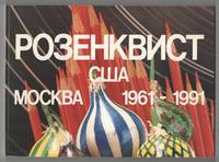 James Rosenquist Mockba / Moscow 1961-1991
