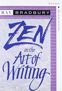 cover of Zen In The Art Of Writing: Essays On Creativity