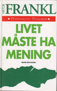 LIVET MÅSTE HA MENING. Erfarenheter från…