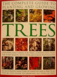 cover of The Complete Guide to Planting and Growing Trees