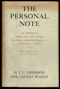 The Personal Note or, First and Last Words from Prefaces, Introductions, Dedications, Epilogues