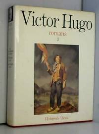 Oeuvres complÃ¨tes de Victor Hugo : Roman, tome 3 by Victor Hugo et Yves Gobin - 2002