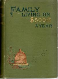[COOKERY] FAMILY LIVING ON $500 A YEAR: A DAILY REFERENCE BOOK FOR YOUNG AND INEXPERIENCED HOUSEWIVES