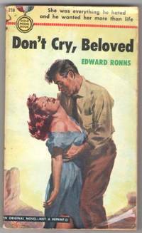 Don't Cry, Beloved by Edward Edward S. as Ronns - Paperback - First Edition - 1952 - from Mystery Cove Book Shop (SKU: 118562)