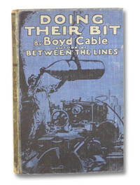 Doing Their Bit: War Work at Home by Cable, Boyd; George, David Lloyd (Preface) - 1916