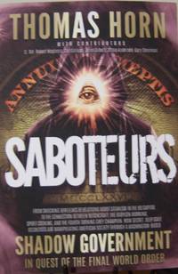 Saboteurs: How Secret, Deep State Occultists Are Manipulating American Society Through A...