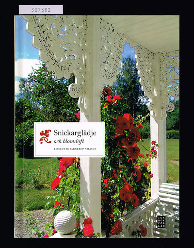 Snickarglädje och blomdoft.