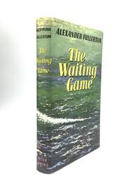 THE WAITING GAME by Fullerton, Alexander - 1961