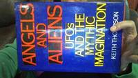 Angels and Aliens: UFO's and the Mythic Imagination