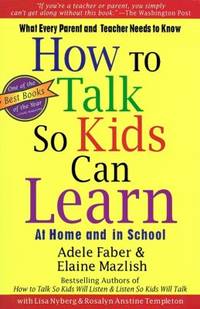 How To Talk So Kids Can Learn (The How To Talk Series)