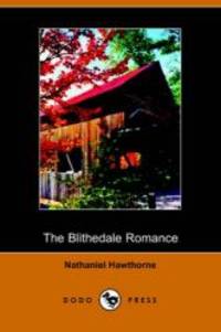 The Blithedale Romance by Nathaniel Hawthorne - 2005-10-25