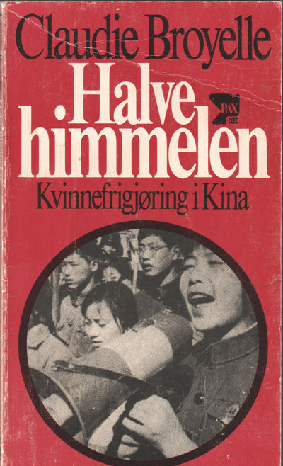 Halve himmelen. Kvinnefrigjøring i Kina